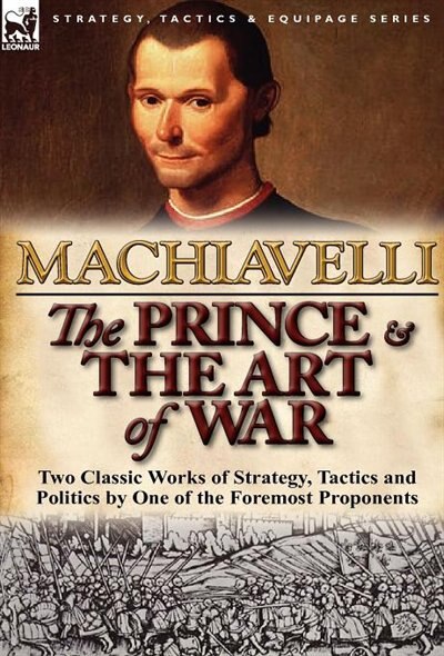 The Prince & The Art Of War by Niccolo Machiavelli, Hardcover | Indigo Chapters