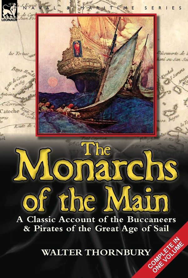 The Monarchs Of The Main by Walter Thornbury, Hardcover | Indigo Chapters