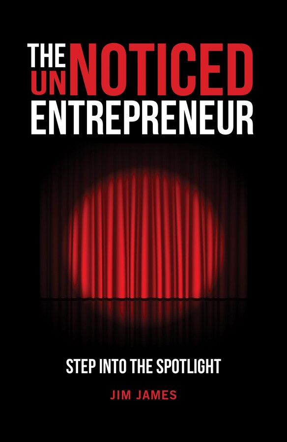 The UnNoticed Entrepreneur Book 1 by Jim James, Paperback | Indigo Chapters