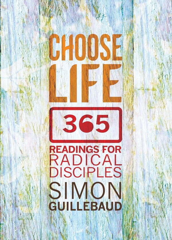 Choose Life by Simon Guillebaud, Paperback | Indigo Chapters