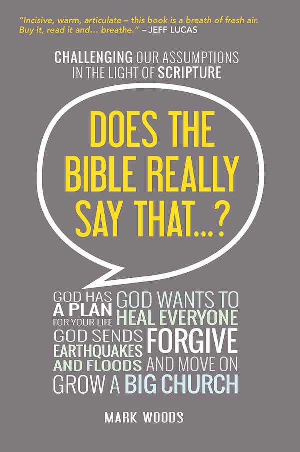 Does the Bible Really Say That? by Mark Woods, Paperback | Indigo Chapters