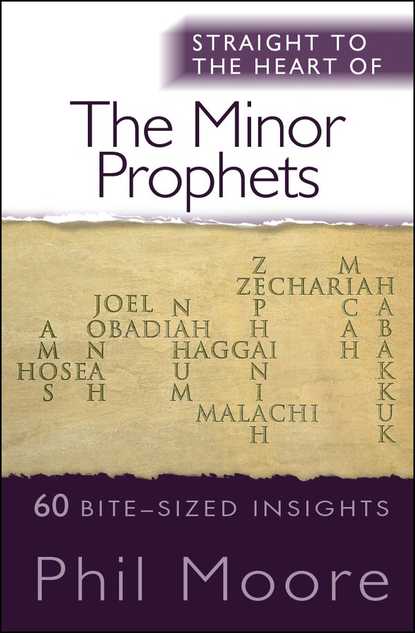 Straight to the Heart of the Minor Prophets by Phil Moore, Paperback | Indigo Chapters