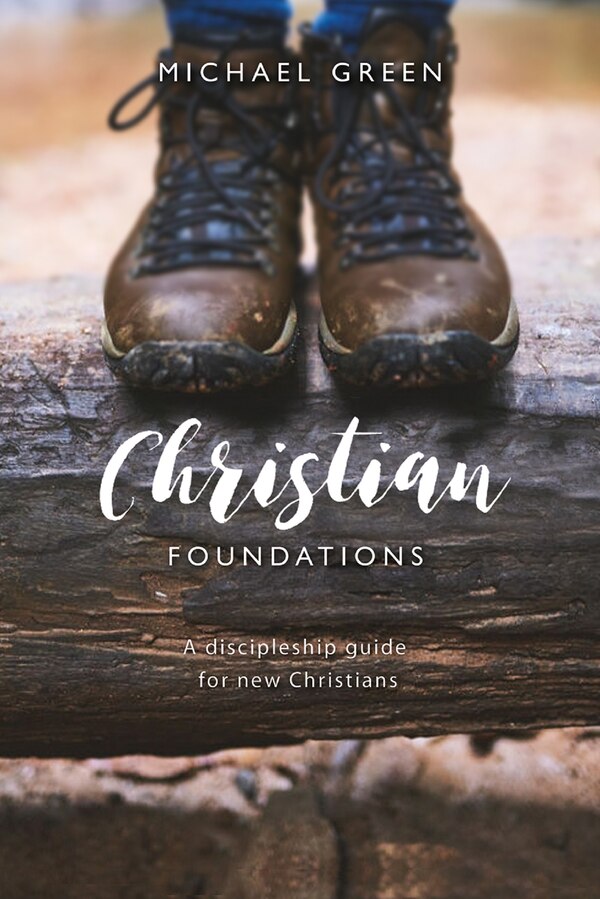 Christian Foundations by Michael Green, Paperback | Indigo Chapters