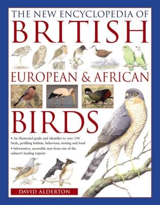 The New Encyclopedia of British European & African Birds by David Alderton, Paperback | Indigo Chapters