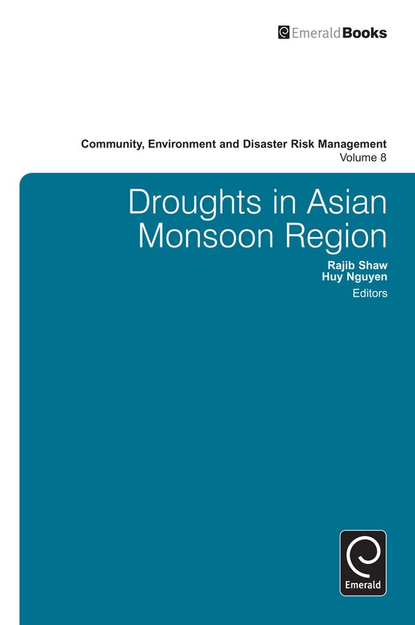 Droughts in Asian Monsoon Region by Rajib Shaw, Hardcover | Indigo Chapters