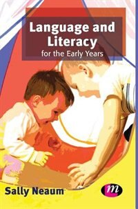 Language And Literacy For The Early Years by Sally Neaum, Hardcover | Indigo Chapters