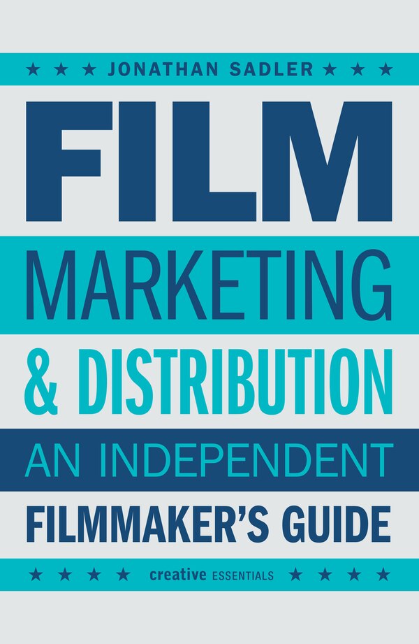 Film Marketing & Distribution by Jonathan Sadler, Paperback | Indigo Chapters
