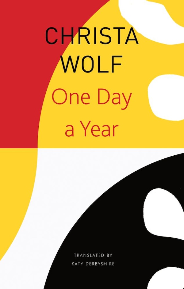 One Day a Year by Christa Wolf, Paperback | Indigo Chapters