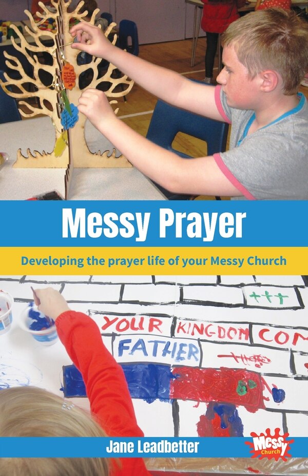 Messy Prayer by Jane Leadbetter, Paperback | Indigo Chapters