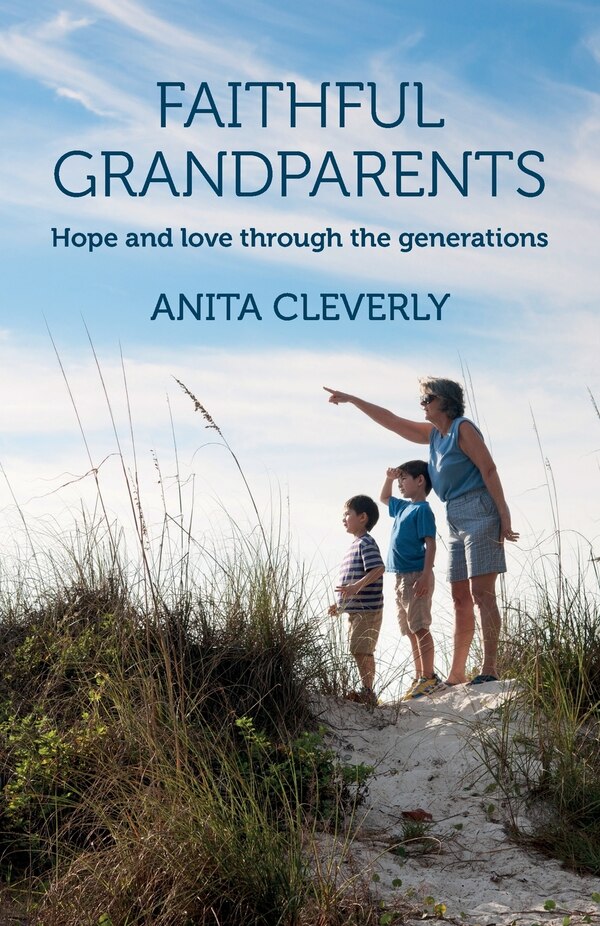 Faithful Grandparents by Anita Cleverly, Paperback | Indigo Chapters