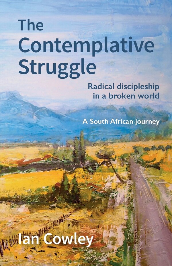 The Contemplative Struggle by Ian Cowley, Paperback | Indigo Chapters