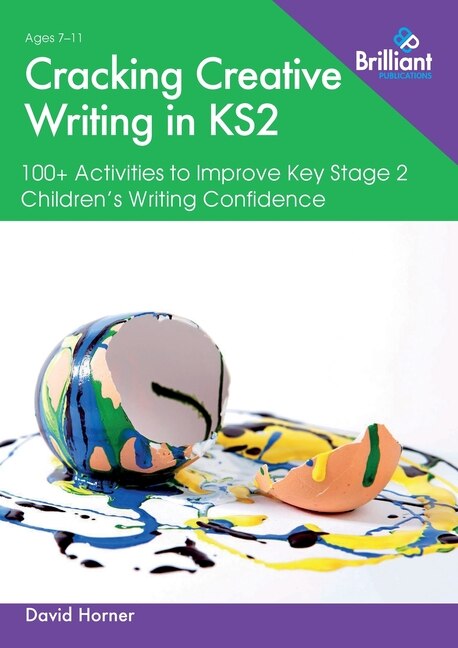 Cracking Creative Writing in KS2 by David Horner, Paperback | Indigo Chapters