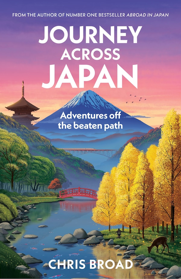 Journey Across Japan by Chris Broad, Paperback | Indigo Chapters