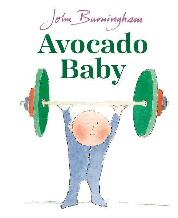 Avocado Baby by John Burningham, Board Book | Indigo Chapters