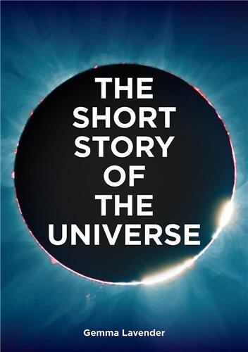 The Short Story of the Universe by Gemma Lavender, Paperback | Indigo Chapters