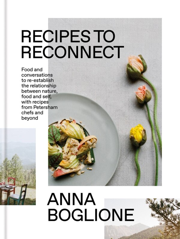 Recipes to Reconnect by Anna Boglione, Hardcover | Indigo Chapters