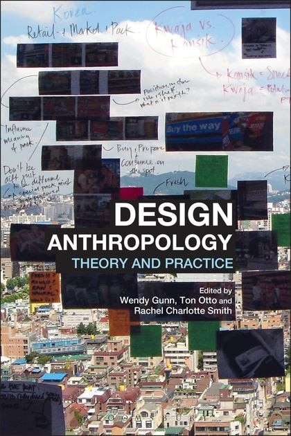 Design Anthropology by Wendy Gunn, Paperback | Indigo Chapters