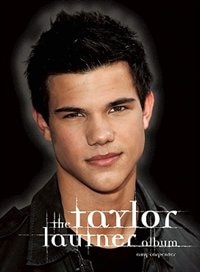 The Taylor Lautner Album by Amy Carpenter, Paperback | Indigo Chapters