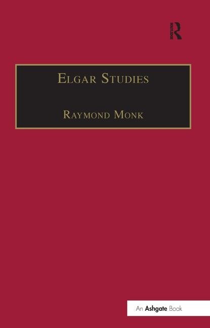 Elgar Studies by Raymond Monk, Hardcover | Indigo Chapters