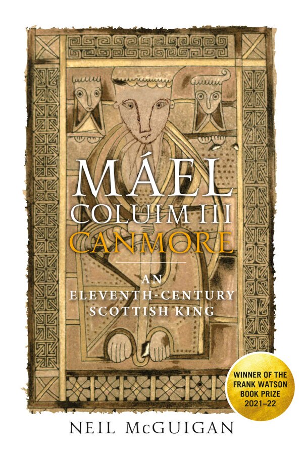 Mael Coluim III 'Canmore' by Neil McGuigan, Paperback | Indigo Chapters