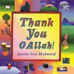 Thank You O Allah by Ayesha Bint Mahmood, Paper over Board | Indigo Chapters