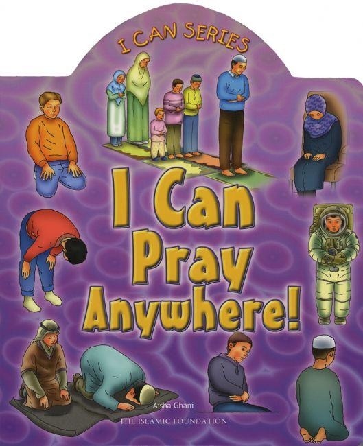 I Can Pray Anywhere by Aisha Ghani, Board Book | Indigo Chapters