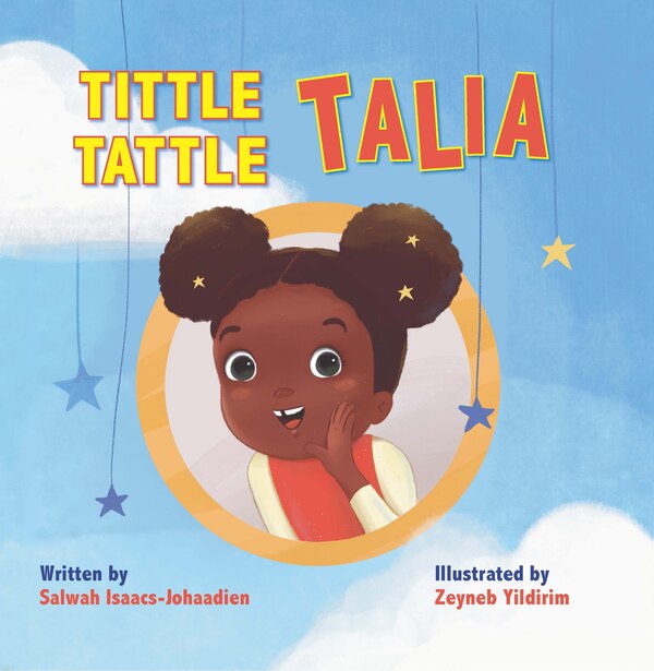 Tittle-tattle Talia by Salwah Isaacs-johaadien, Picture Books | Indigo Chapters