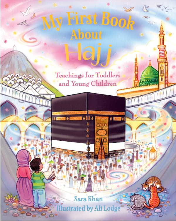 My First Book About Hajj by Sara Khan, Board Book | Indigo Chapters