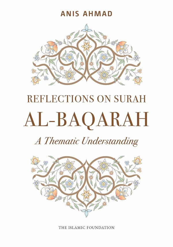 Reflections on Surah Al-Baqarah by Anis Ahmad, Paperback | Indigo Chapters