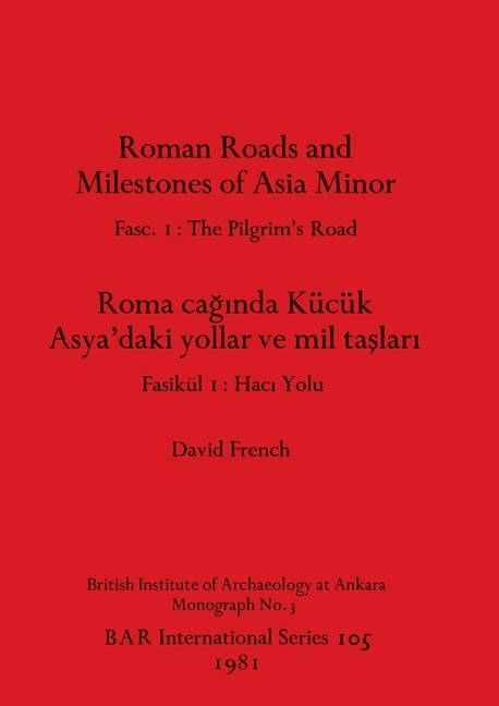 Roman Roads and Milestones of Asia Minor by David French, Paperback | Indigo Chapters