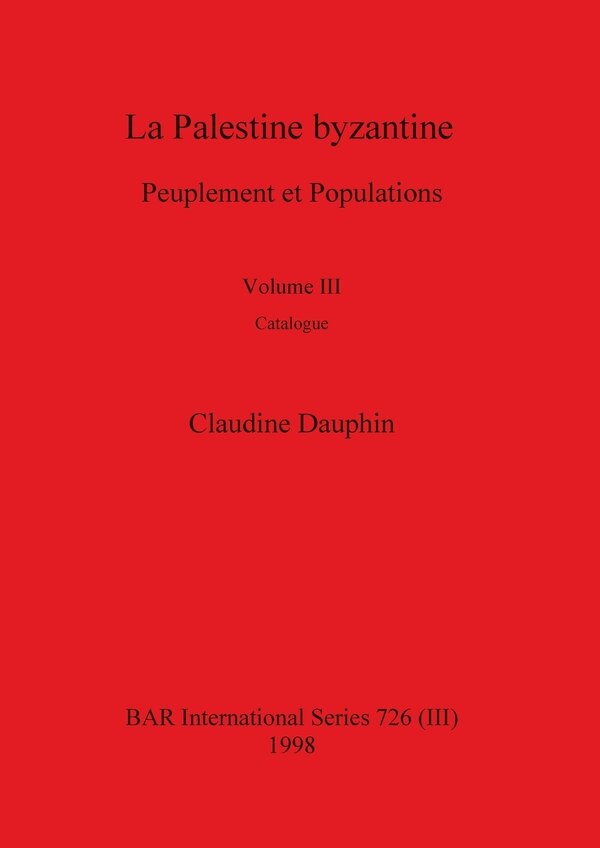 La Palestine byzantine Volume III by Claudine Dauphin, Paperback | Indigo Chapters