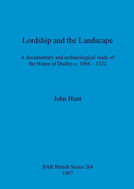 Lordship and the Landscape by John Hunt, Paperback | Indigo Chapters