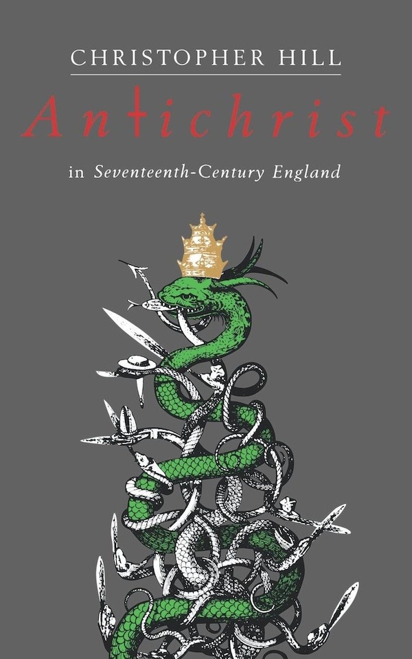 Antichrist In Seventeenth-century England by Christopher Hill, Paperback | Indigo Chapters