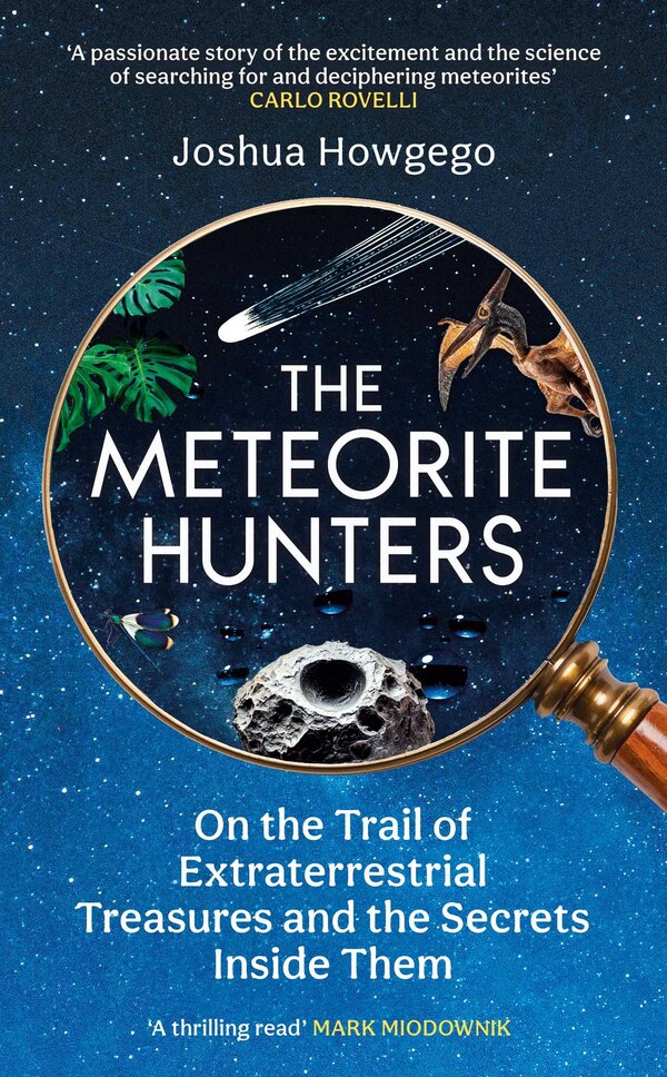 The Meteorite Hunters by Joshua Howgego, Hardcover | Indigo Chapters