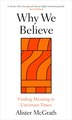 Why We Believe by Alister McGrath, Hardcover | Indigo Chapters