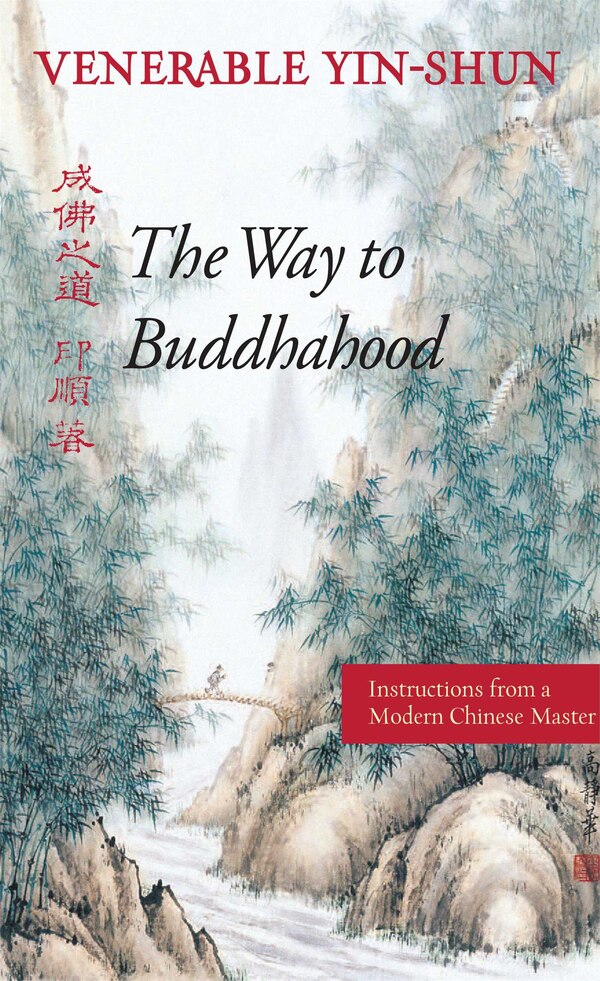 The Way to Buddhahood by Yin-shun Yin-shun, Paperback | Indigo Chapters