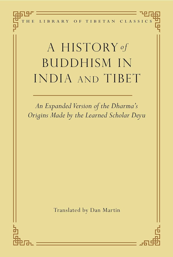 A History of Buddhism in India and Tibet by Dan Martin, Hardcover | Indigo Chapters