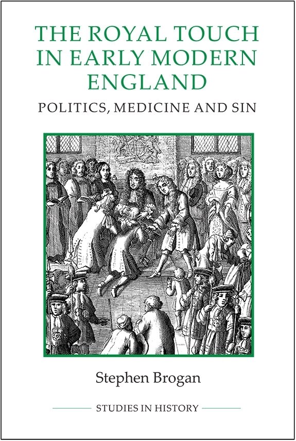 The Royal Touch In Early Modern England by Stephen Brogan, Paperback | Indigo Chapters