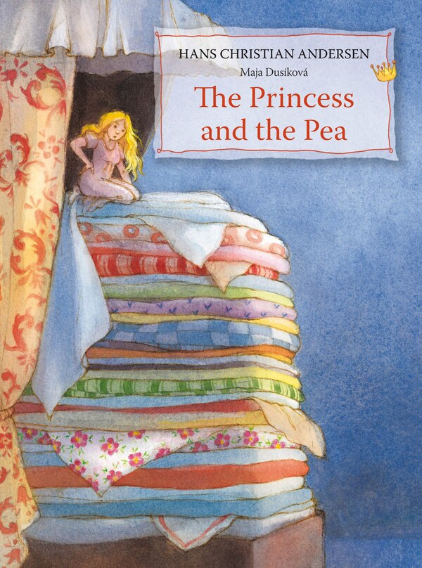 The Princess And The Pea by Hans Christian Andersen, Picture Books | Indigo Chapters