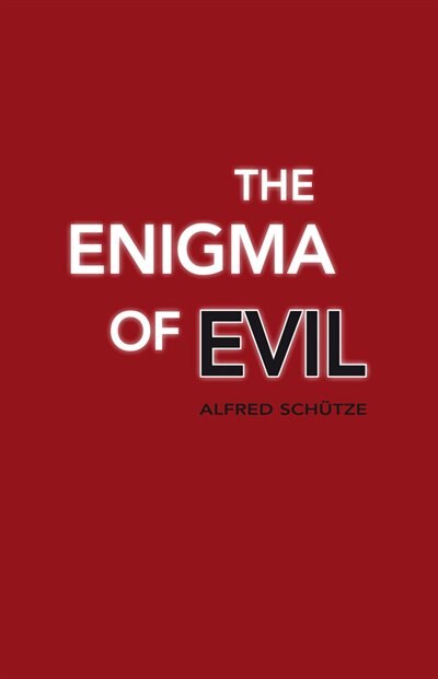 The Enigma Of Evil by Alfred Schutze, Paperback | Indigo Chapters