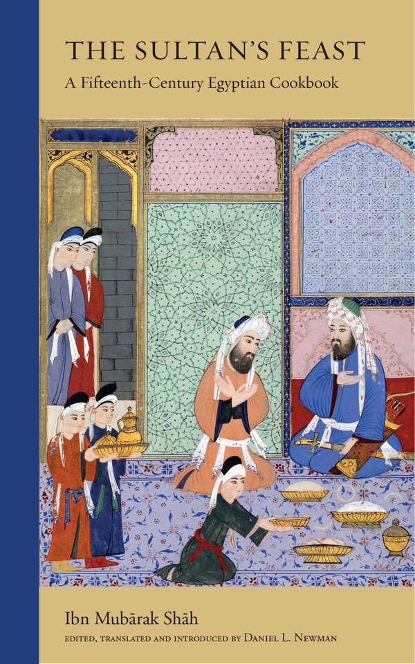 The Sultan's Feast by Ibn Mubarak Shah, Paperback | Indigo Chapters