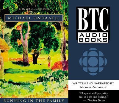 Running in the Family by MICHAEL ONDAATJE, Audio Book (CD) | Indigo Chapters