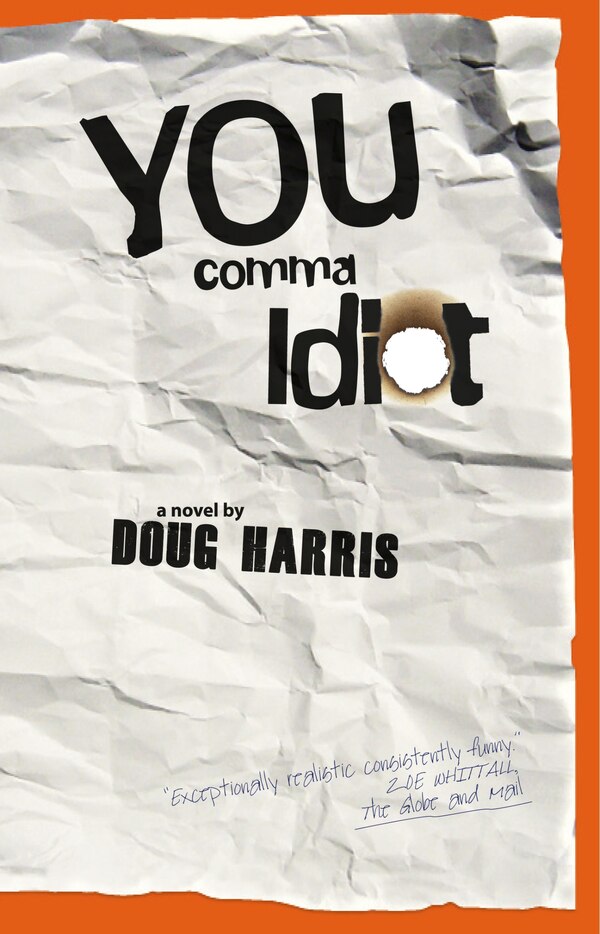 YOU comma Idiot by Doug Harris, Paperback | Indigo Chapters