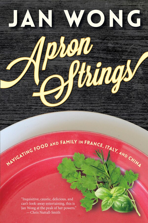 Apron Strings by Jan Wong, Paperback | Indigo Chapters