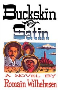 Buckskin and Satin by Romain Wilhelmsen, Paperback | Indigo Chapters