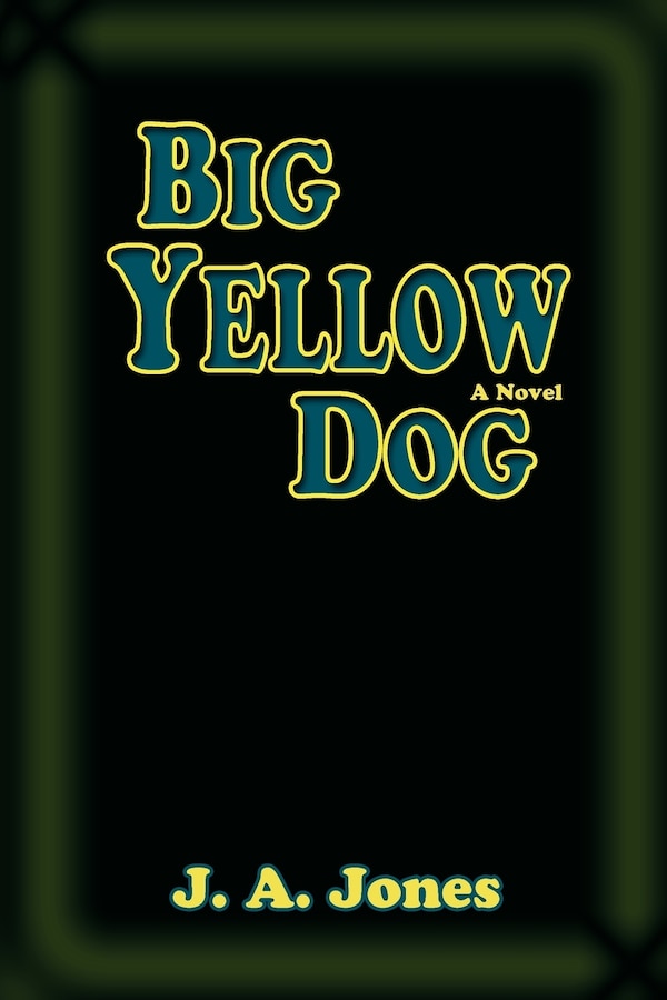 Big Yellow Dog by J A Jones, Paperback | Indigo Chapters