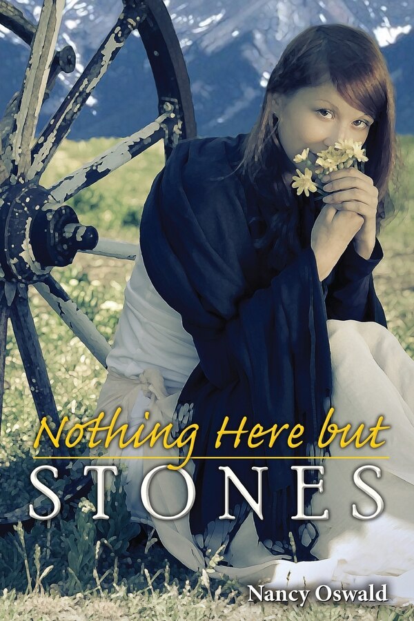 Nothing Here but Stones by Nancy Oswald, Paperback | Indigo Chapters