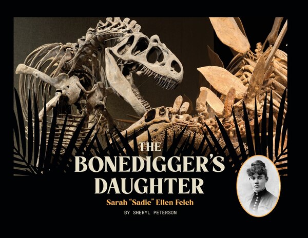 The Bonedigger's Daughter by Sheryl Peterson, Paperback | Indigo Chapters