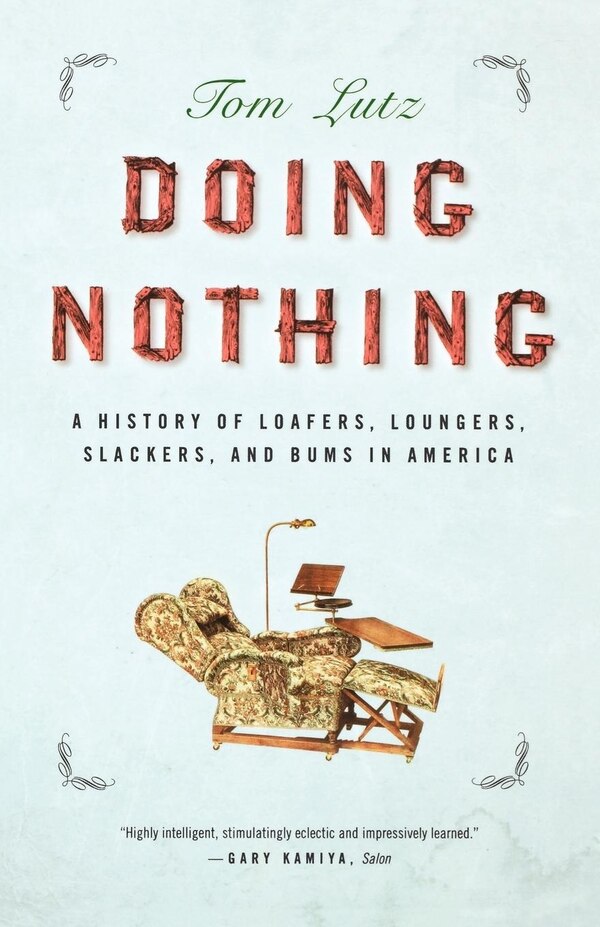 Doing Nothing by Tom Lutz, Paperback | Indigo Chapters