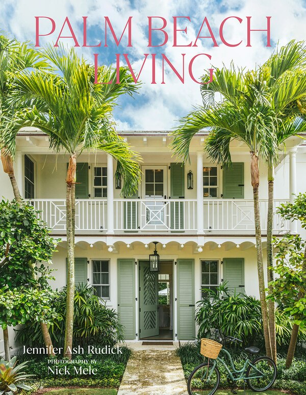 Palm Beach Living by Jennifer Ash Rudick, Hardcover | Indigo Chapters